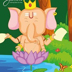 [ACCESS] [EPUB KINDLE PDF EBOOK] Ganesha Coloring Book for Kids by  Nick Snels 📔
