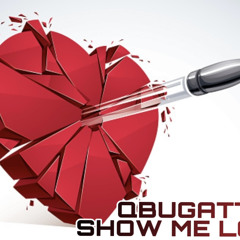 QBUGATTI- Show me love