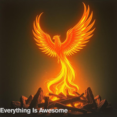 Everything Is Awesome