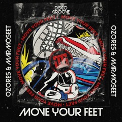Ozores, MarmöSet - Move Your  Feet (Original Mix)