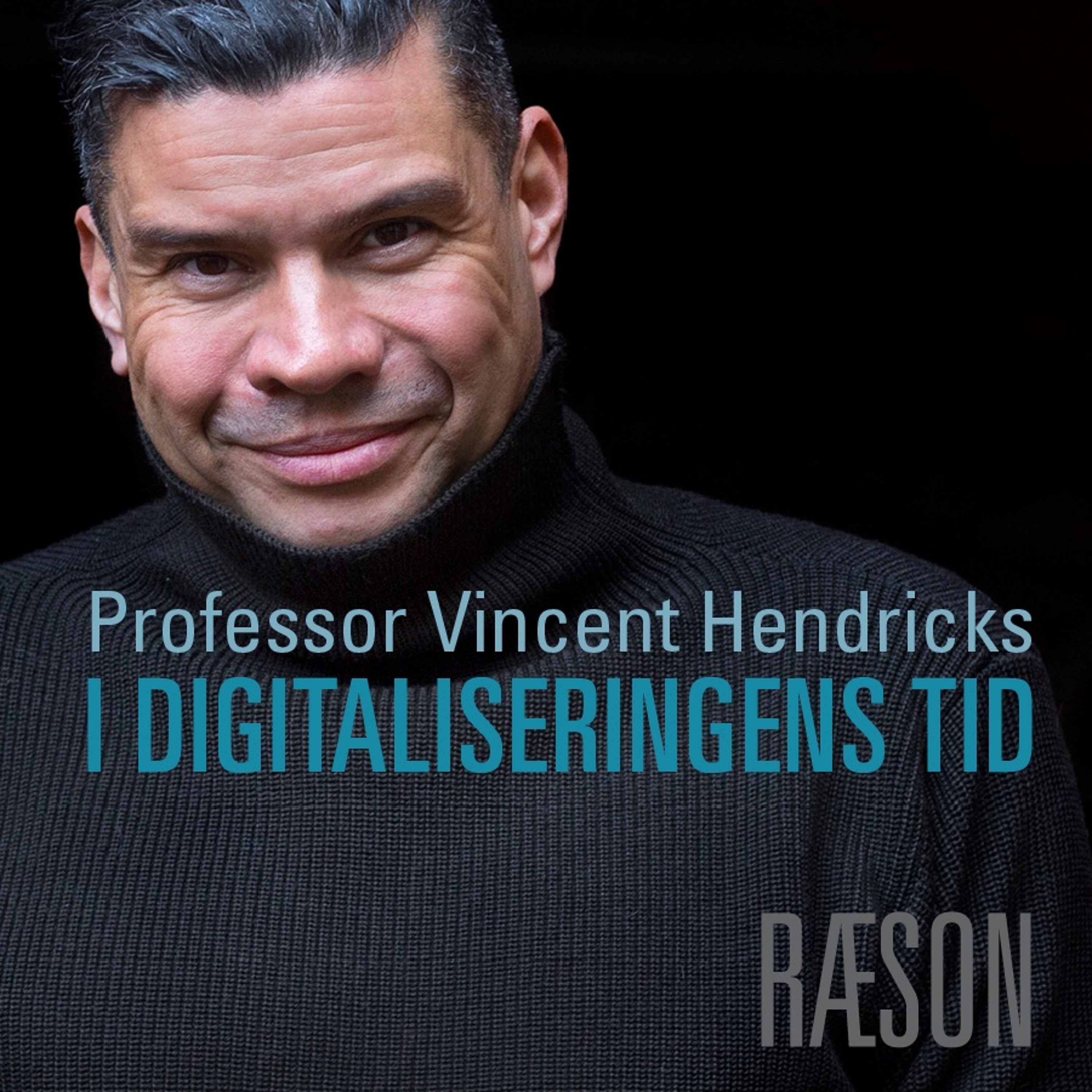 I digitaliseringens tid med Vincent Hendricks #1: Imran Rashid (RÆSON) episode artwork