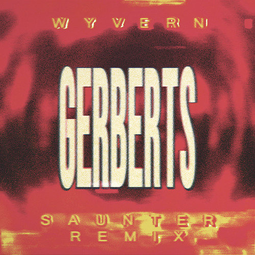 WYVERN - GERBERTS(SAUNTER REMIX) by Saunter ⋠Warriors⋡ - Free download ...