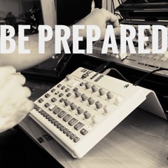 Be prepared