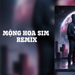 Mộng Hoa Sim Remix Tiktok | Hao Remix