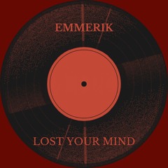 EMMERIK - lost your mind