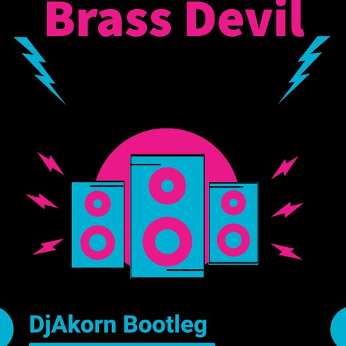 Parov Stelar - Brass Devil (DjAkorn Bootleg)