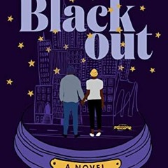 ✔️ [PDF] Download Blackout: A Novel by  Dhonielle Clayton,Tiffany D. Jackson,Nic Stone,Angie Tho