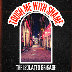 Touch Me with Shame