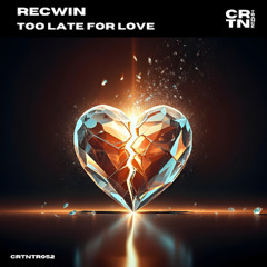 Too Late For Love (Extended Mix)