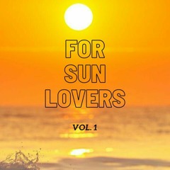 For Sun Lovers Vol. 1