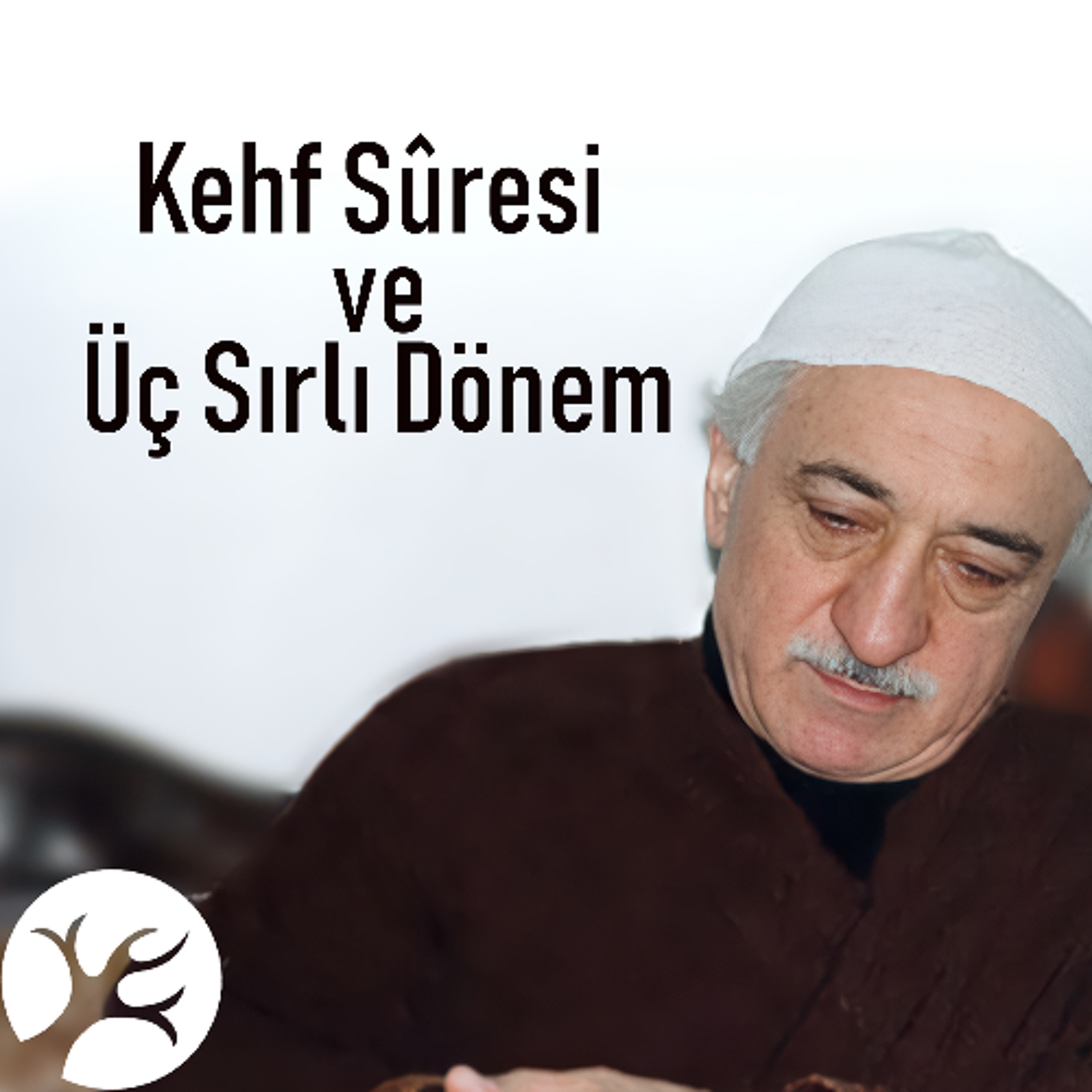 Kehf Sûresi ve Üç Sırlı Dönem | Gaybubet Sohbetleri 18 | M. Fethullah Gülen