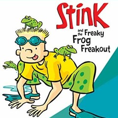 GET PDF EBOOK EPUB KINDLE Stink and the Freaky Frog Freakout by  Megan McDonald &  Peter H. Reynolds