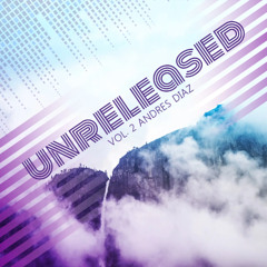 UNRELEASED MUSIC - Vol.2 - Andres Diaz