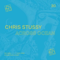 Chris Stussy - Across Ocean