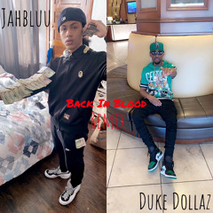 JahBluu - Back In Blood Remix ft Duke Dollaz