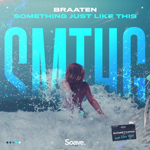 Braaten - Something Just Like This