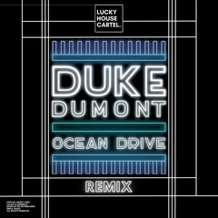 Duke Dumont - Ocean Drive (LHC Remix)