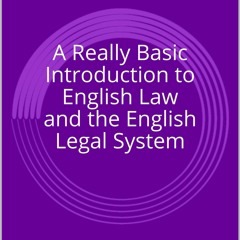 Kindle online PDF A Really Basic Introduction to English Law and the English Legal System (Reall
