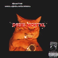 Dosis Mortal - Mistacream Ft Nel Prod. DjMista-$