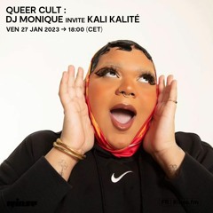 Queer Cult : DJ Monique invite Kali Kalité - 27 janvier 2023