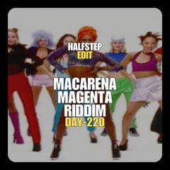 Los Del Rio X DJ Snake X Alex & Mark - Macarena Magenta Riddim The Rhythm (HALFSTEP Transition Edit)