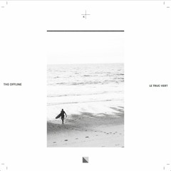 The Offline - Le Truc Vert