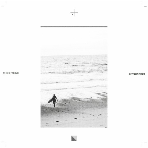 The Offline - Le Truc Vert