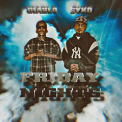 Friday nights 🌙 X (Syko)