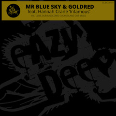 Mr Blue Sky & GoldRed Ft Hannah Crane-Infamous (Club Mix) LSM Premiere