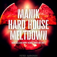 Manik Hard House Meltdown (Vol 1)