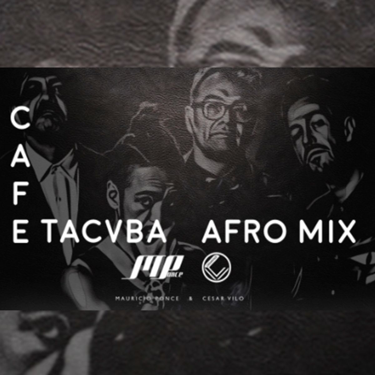 Café Tacuva - María (Mauricio Ponce & Cesar Vilo Afro House Mix)