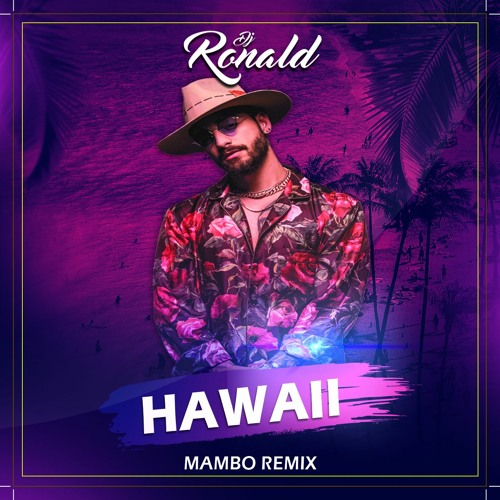 Stream Maluma - Hawai (DJ Ronald Mambo Remix) by DJ Ronald | Listen online  for free on SoundCloud