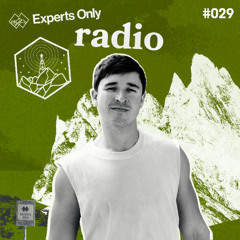 John Summit - Experts Only Radio #029