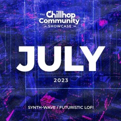 July 23' Chillhop Community Showcase | Theme: synth-wave/futuristic