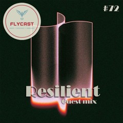 Flycast #72 | Resilient