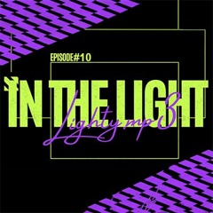 LIGTHY.MP3 - In The Light / Episode #10