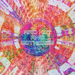 MAD HOT AND BOTHERED (mix)