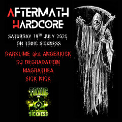 SICK NICK / AFTERMATH HARDCORE PODCAST ON TOXIC SICKNESS / JULY / 2025