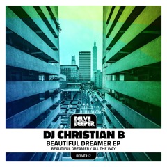 DJ Christian B - Beautiful Dreamer EP (Preview)