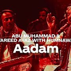 Coke Studio Season 12 | Aadam | Fareed Ayaz & Abu Muhammad With Humnawa