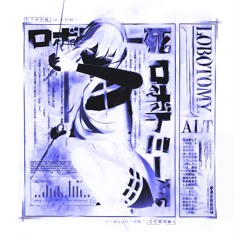 LOBOTOMY ALT (Super Slowed + Reverb) - SQL2VD