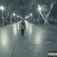 All My Love (love Pt 4)