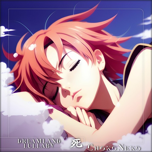 Stream ChokoNeko - Dreamland Lullaby by Shi | Listen online for free on  SoundCloud