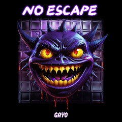 Gayo - No Escape