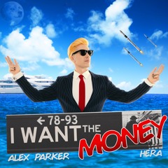 Alex Parker, HERA - I Want The Money
