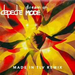 Depeche Mode - Dream On (Made In TLV Remix)