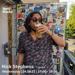 A face for (Netil)Radio 24.08.22 with Nick Stephens (DJ Tab)