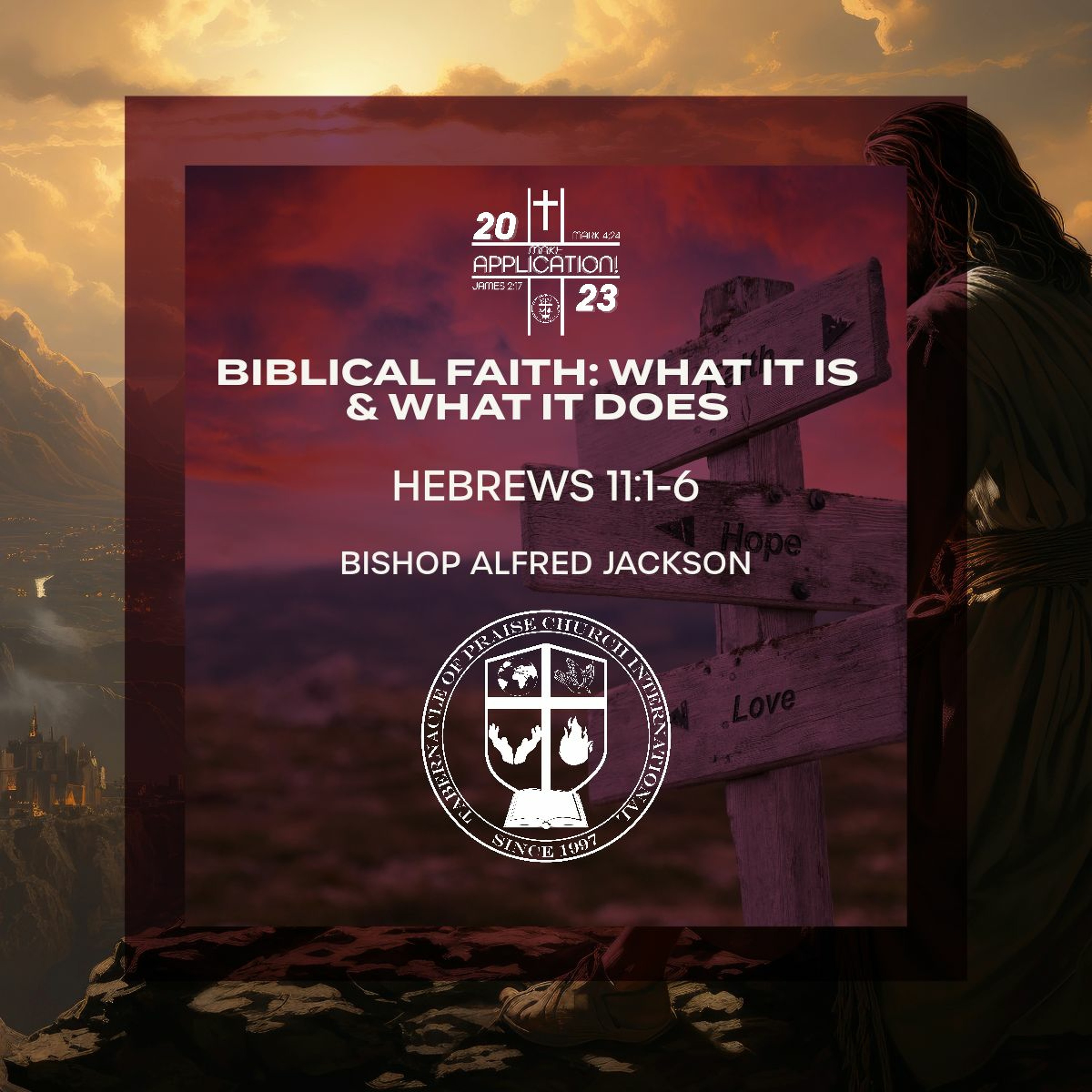 Sermon || Biblical Faith: What It Is & What It Does || Bishop Alfred ...