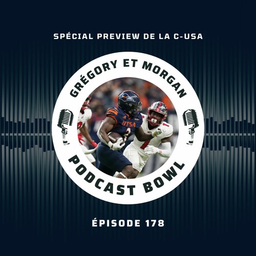 Podcast Bowl – Episode 178 : Spécial Preview de la C-USA