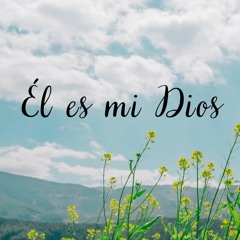 Él es mi Dios (Hnas 3F)